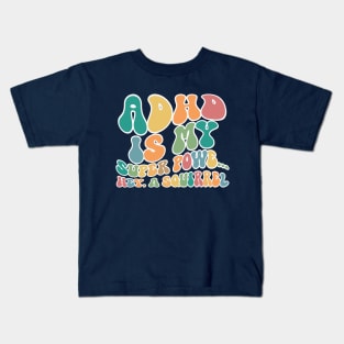 ADHD Is My Superpower Kids T-Shirt